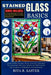 Stained Glass Basics: Create Radiant Designs, Master Essential Techniques, And Transform Glass Into Timeless Art With Step-By-Step Guidance For Beginn by Rita R. Easter