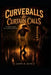 Curveballs & Curtain Calls by Jason M. Buss