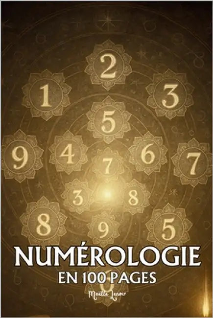 Numérologie: les principes fondamentaux en 100 pages by Lenoir, Maëlle
