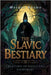 The Slavic Bestiary: Creatures of Night and Nightmare by Adams, Morgan