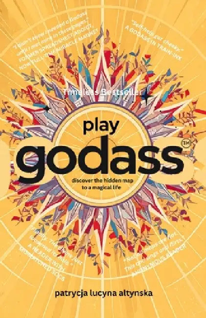 Play Godass: Discover a Hidden Map to a Magical Life by Patrycja Lucyna Altynska