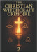 The Christian Witchcraft Grimoire: Volume Two by Ravenbrook, Richard