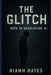 The Glitch: Hope in Desolation by Niamh Hayes