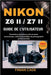 Nikon Z6 II / Z7 II Guide de l'Utilisateur: Le manuel complet étape par étape pour les photographes et vidéastes by Chloé Renaud, Félix Robitaille, Élodie Martel