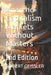 Anarcho-Capitalism Markets Without Masters: 2nd Edition by Robert Geissler