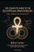 The Complete Guide to the Egyptian Pantheon: Gods, Afterlife, and Civilization: A Journey Through Ancient Egypt's Myths, Beliefs, and Enduring Legacy by John Carter