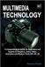 Multimedia Technology: A Comprehensive Guide for Beginners and Experts to Graphics, Audio, Video, Animation and Modern Tools (AR, VR, AI) by Pascall, Ebenezer