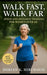 Walk Fast, Walk Far: Speed and Distance Training for Women Over 60 by Dorian K. Mirewood