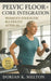 Pelvic Floor + Core Integration: Women's Strength Blueprint After 60: Safe, Functional Training for Confidence, Balance, and Independence by Dorian K. Melton