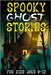 Spooky Ghost Stories for Kids Ages 9 to 12: A Creepy-Cool Collection of Scary Fun and Horror for Halloween, Sleepovers, Campfires and Beyond by Reed, S. E.