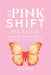 The Pink Shift Method: Reclaiming Your Identity, Healing Trauma, and Becoming the Woman You Were Meant to Be, Identity Shift, Women Empowerment, Manif by Coco Sophia