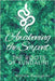 Awakening the Serpent: The Roots of Kundalini by Callaghan, Nichole