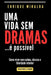 Uma vida sem dramas: Como viver com calma, clareza e liberdade interior by Enrique Miralda