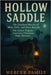 Hollow Saddle: The Unsolved Murder of Mick, Polly, and Nora Murphy, The Gatton Tragedy, Australia's Christmas Night Massacre by Mercer, Graham A.