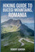 Hiking Guide to Bucegi Mountains, Romania: A handbook to scale through nature, for a memorable hiking experience. by Gordon, Robert