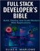 Full Stack Developer's Bible: Build, Deploy, and Scale Modern Web Applications by Marlowe, Elias K.