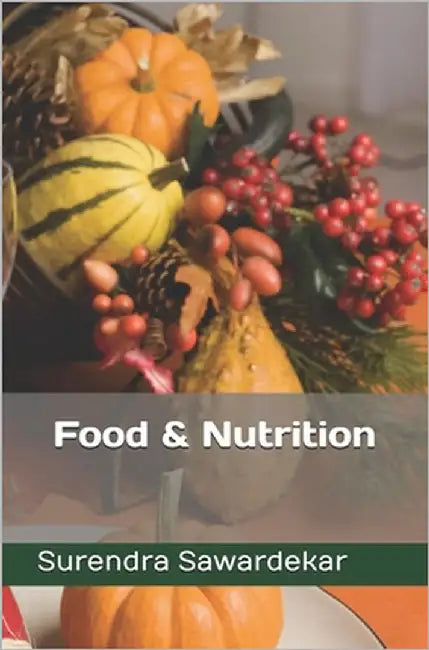 Food and Nutrition by Sawardekar, Surendra Ramesh