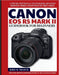 Canon EOS R5 Mark II Guidebook for Beginners: A Step-by-Step Manual to Unlocking Advanced Shooting Modes and Settings of this Camera by John M. Thatch