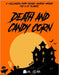 Death and Candy Corn: A Halloween-Party-themed murder mystery game for 6-24 players by Schmitz, Christopher D.