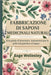 Manuale di fabbricazione di saponi medicinali naturali: Una guida al benessere, trattamenti per la pelle dal giardino al bagno by Sage Wellesley
