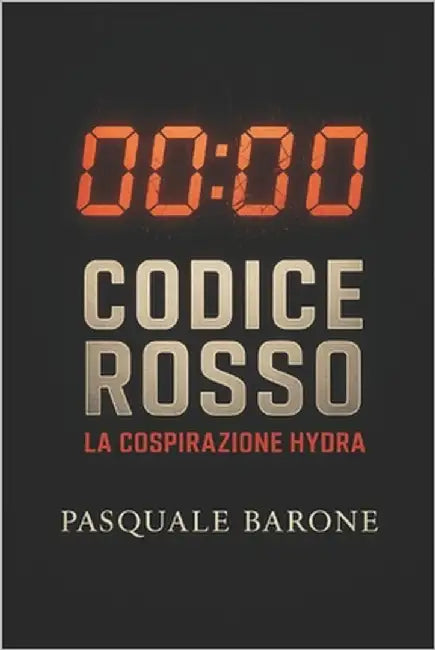 Codice Rosso: Un thriller tecnologico internazionale by Barone, Pasquale