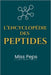 L'encyclopédie des peptides: secrets, usages et conseils pratiques: Guide complet des peptides pour la santé, la perte de poids et l'anti-âge by Peps