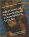 Adiccionario de Tecnoadicciones y dependencias Virtuales.: Nuevas Adicciones Tecnológicas y trastornos por virtualización by Mela, Inés Amanda
