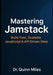 Mastering Jamstack: Build Fast, Scalable JavaScript & API Driven Sites by Quinn Miles