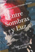 Entre Sombras y Luz: Un Viaje por los Ecos del Alma by Paredes Grogan, Carlos Omar