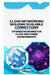 Cloud Networking Building Scalable Connections: Optimize networks for cloud and hybrid environments by Corwin Halesworth