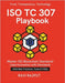 ISO TC 307 Playbook: Simplifying Blockchain Standards ISO Guidelines in Action Blockchain interoperability and security ISO Digital trust through bloc by Rajput, Ravi