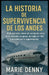 La Historia de Supervivencia de Los Andes: El desgarrador relato del accidente aéreo de la selección uruguaya de rugby en 1972 y su lucha por la super by Marie Denny