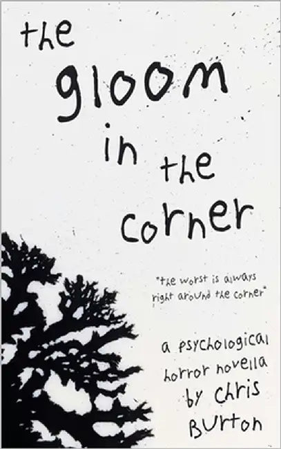 The Gloom in the Corner: A Psychological Horror Novella by Burton, Chris