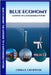 Blue Economy: Gateway to a Sustainable Future by E. Chukwudi, Chika