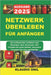 Netzwerk Überleben Für Anfänger: Ein umfassender Leitfaden zum Überleben ohne Stromnetz. DIY-Projekte für jeden Notfall. Innovative Lösungen für eine by Klaudio Onil