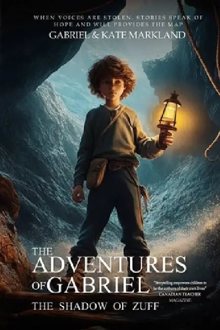 The Adventures of Gabriel: The Shadow of Zuff by Kate Markland, Gabriel Markland