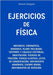 Ejercicios de física: mecánica, cinemática, dinámica, plano inclinado, vectores, gravitación, fuerzas de fricción, fuerza elástica, leyes de conservac by Mangoni, Alessio