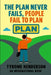 The Plan Never Fails, People Fail To Plan by Tyrome Henderson
