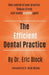 The Efficient Dental Practice: Take control of your practice, reduce stress., and finally breathe again. by Eric Block