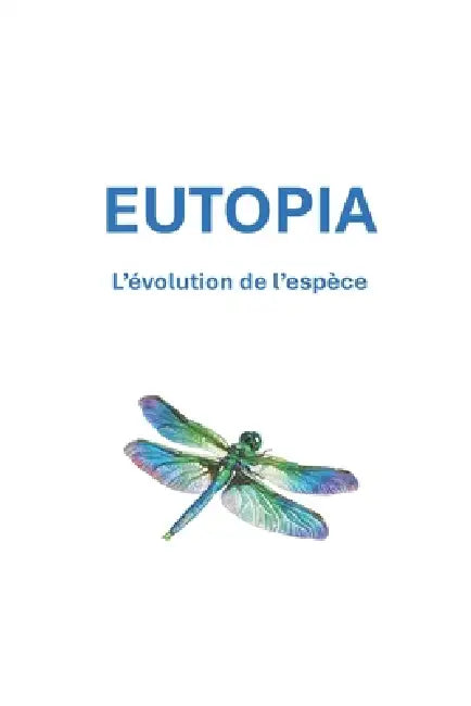 Eutopia: L'évolution de l'espèce by Nadine Murtada