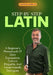 Step-By-Step Latin: A Beginner's Phrasebook Of Daily Expressions, Cultural Etiquette, And Travel-Friendly Dialogues by Vicente Aurelio