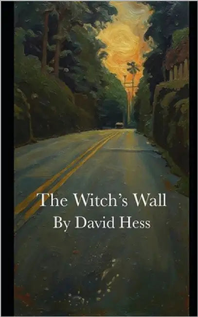The Witch's Wall by Hess, David