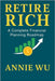 Retire Rich: A Complete Financial Planning Roadmap by Wu, Annie