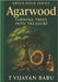 Agarwood: Turning Trees into Treasure by V. I. J. a. Y. a. N., T.