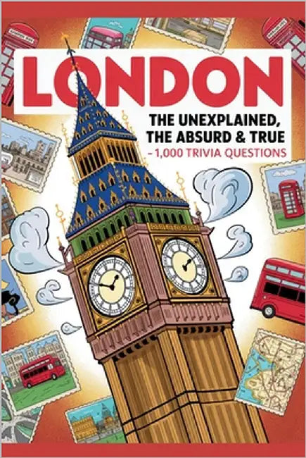 London: The Unexplained, The Absurd & The True - 1,000 Trivia Questions by Digital, Horsecreek