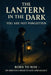The Lantern in the Dark: You Are Not Forgotten. You Were Born to Rise. by Winford International, Carl Halford (Chkz)