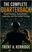 The Complete Quarterback: Pocket Presence, Timing Routes, Leadership, and Elite Football Strategy: Mastering the Mental and Physical Demands of Footba by Kerridge, Trent A.