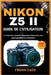 Nikon Z5 II Guide de l'Utilisateur: Le manuel complet étape par étape pour les photographes et vidéastes by Morissette, Camille