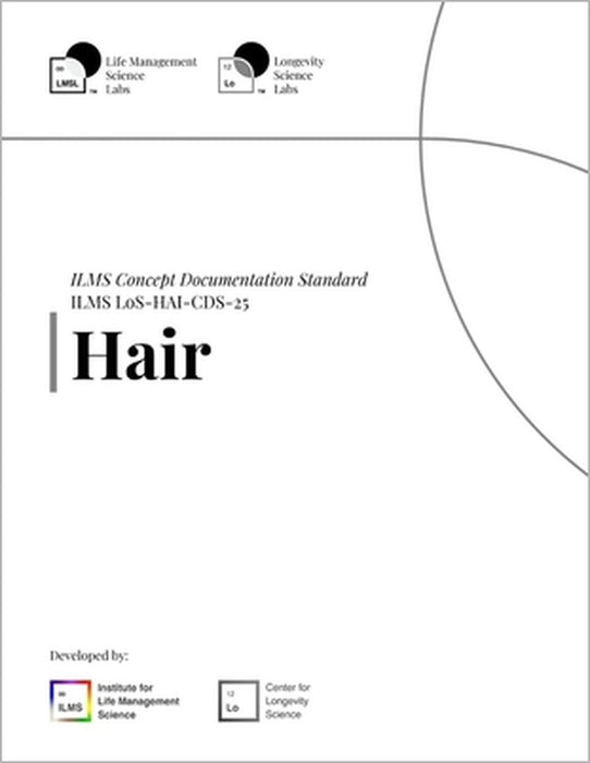 ILMS Concept Documentation Standard - Hair (LoS-HAI-CDS-25) by Life Management Science Labs