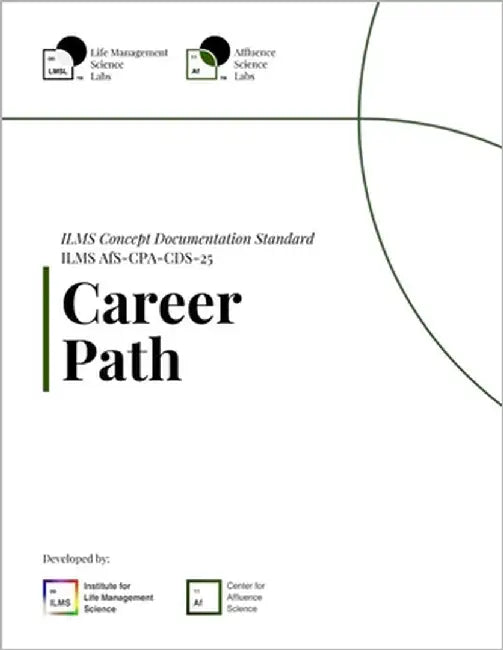 ILMS Concept Documentation Standard - Career Path (AfS-CPA-CDS-25) by Science Labs, Life Management